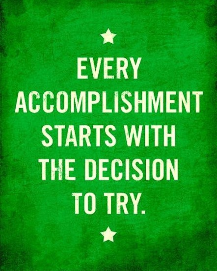 every-accomplishment-starts-with-the-decision-to-try-quote-2