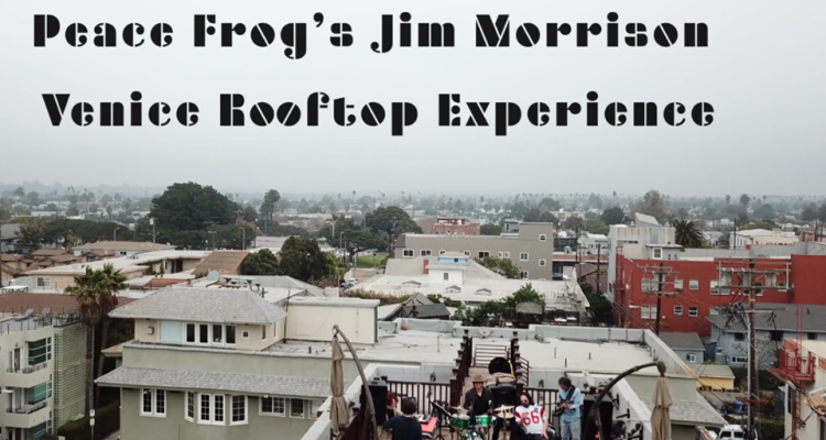 Peace Frog S Jim Morrison Venice Beach Rooftop Experience